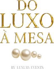 Do Luxo à Mesa